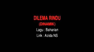 Video thumbnail of "DINAMIK - Dilema Rindu (karaoke)"