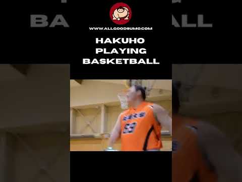 Hakuho Plays Basketball