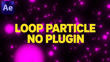 Loop Particles in After Effects | Seamless Particle Background | No Plugins Needed