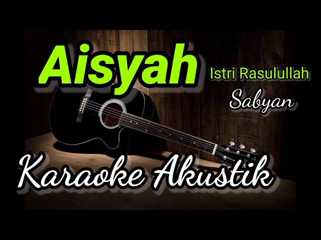 AISYAH - Sabyan - karaoke akustik class=