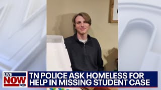 Missing Student: Tennessee police seek help from homeless | LiveNOW from FOX
