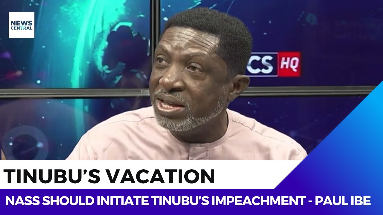 "The NASS should initiate impeachment proceedings against Tinubu" - Paul Ibe