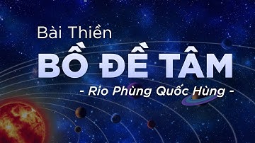 BÀI THIỀN BỒ ĐỀ TÂM - Rio Phùng Quốc Hùng | Sứ Mệnh Kim Cương