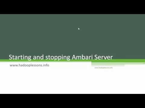Starting and  stopping  ambari server