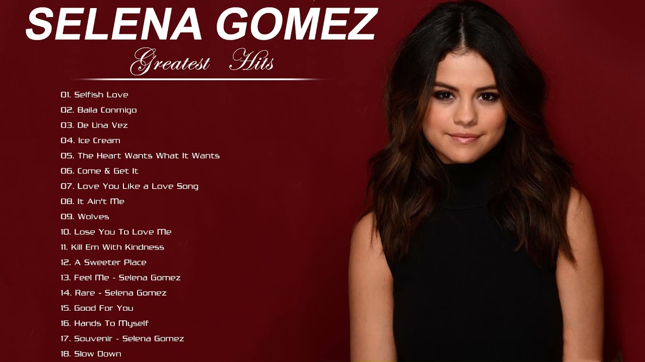 Selena Gomez Plus Grands Succès 2021   Selena Gomez Greatest Hits Full Album 2021