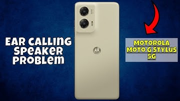 Motorola Moto G Stylus 5g Ear calling Speaker problem || How to solve ear calling speaker issues