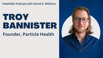 Interview with Particle Health Founder Troy Bannister