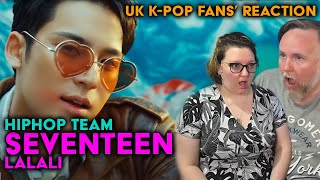 Seventeen - LALALI - Hip Hop Team- UK K-Pop Fans Reaction