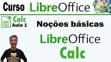 Aula 1 libreoffice Calc Noções básicas