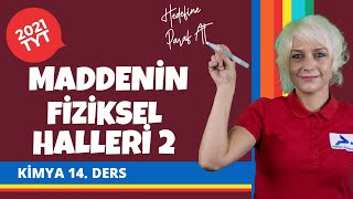 Maddenin Fiziksel Halleri 2 | 2022 TYT Kimya Konu Anlatımları #tytkmy