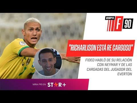 "ESTÁ RE CARGOSO": Ángel Di María en exclusiva en F90 opinó sobre las cargadas de #Richarlison