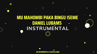 Video thumbnail of "MU MAHOMBI PAKA BINGU ISEME - DANIEL LUBAMS (INSTRUMENTAL)"
