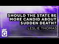 Should The State Be More Candid About Sudden Death?