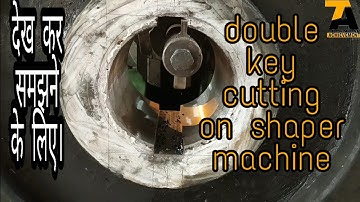 Double KeyWay Cutting On Shaper Machine || Technical Achievement