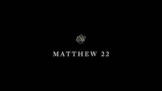 Matthew 22 - English Standard Version (ESV)
