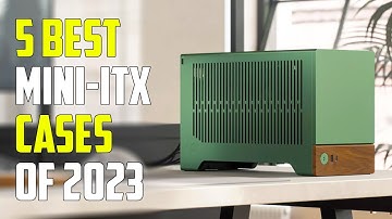 5 Best Mini ITX Cases 2024 | Best ITX Case 2024