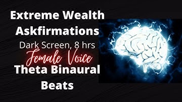 EXTREME WEALTH ASKFIRMATIONS, Affirmations, Theta Binaural Beats Program your Mind while Sleeping