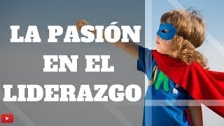 JOHN C MAXWELL | La Pasión En El Liderazgo