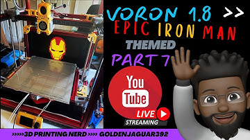 // VORON 1.8 IRON MAN! Part 7  // GoldenJaguar392