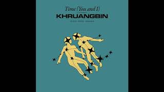 Khruangbin - Time (You and I)