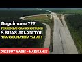 Pembangunan 8 Ruas JTTS Tahap 1 Dikebut !!! Perkembangan Konstruksi Makin Meningkat.