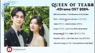 QUEEN OF TEARS OST (Part 1-7) | 눈물의 여왕 OST | Kdrama OST 2024
