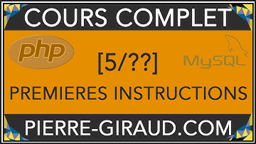 COURS COMPLET PHP MYSQL [5/xx] - Premières instructions PHP