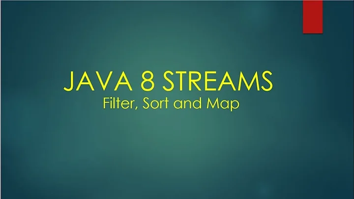 Java 8 Streams: Filter, Sort and Map