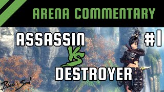 Arena PvP Commentary #1: Assassin vs Destroyer [Commentary] | Blade And Soul