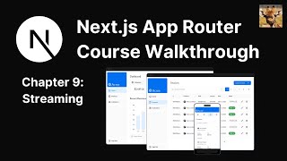 Next.js App Router Course Walkthrough | Chapter 9: Streaming