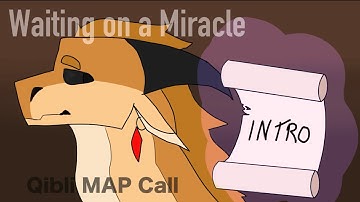 Waiting on a Miracle//Rehosted Wings of Fire Qibli MAP//[10/21 OPEN]