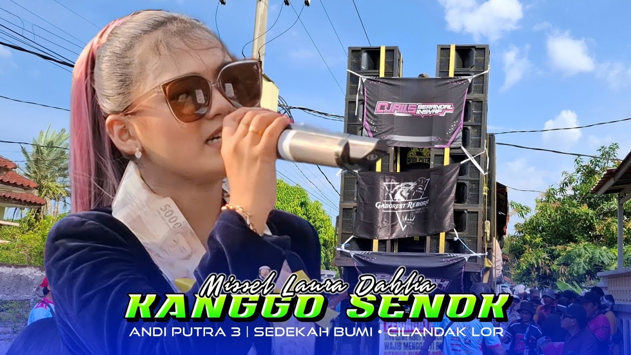 KANGGO SENOK • MISSEL LAURA DAHLIA | ANDI PUTRA 3 | Sedekah Bumi Cilandak Lor Anjatan Indramayu