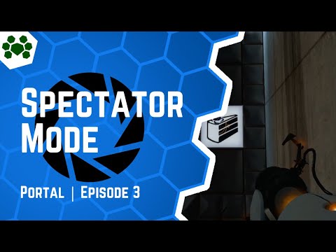 Spectator Mode: Portal | Episode 3