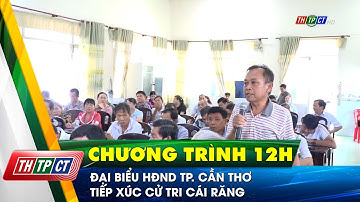 Đại biểu HĐND TP. Cần Thơ tiếp xúc cử tri Cái Răng | Cần Thơ TV