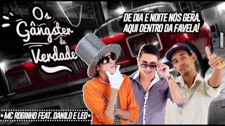 MC DANILO COMETA E LÉO DA LAGOA E MC ROGINHO - OS GANGSTER DE VERDADE - MÚSICA NOVA 2015