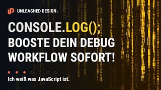 🤨 Kennst du Console.Log wirklich Die versteckte Debug Power! 👍 [TUTORIAL]