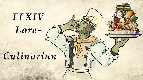 FFXIV Lore- What it Means to be a Culinarian