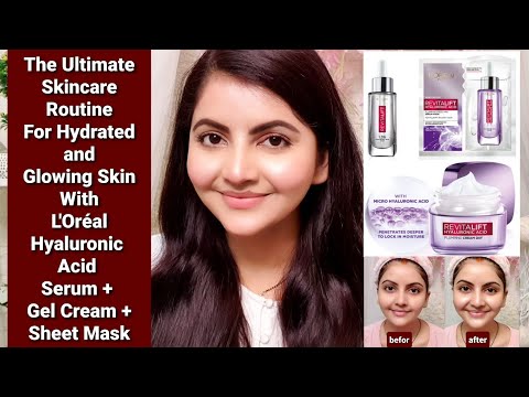 Ultimate Skincare Routine For Hydration & glow|L'Oréal HyaluronicAcid Serum GelCream SheetMask |RARA