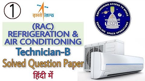 RAC Solved Question Paper ISRO | Technician-B | Refrigeration and Air Conditioning | LPSC |