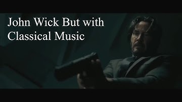 John Wick But With Classical Music