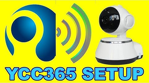 Wifi IP Camera For YCC365 setup