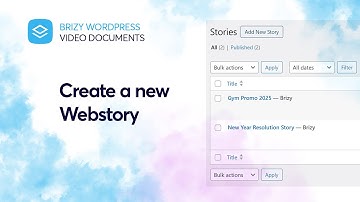 Create a new Webstory | Brizy Video Documentation, WordPress