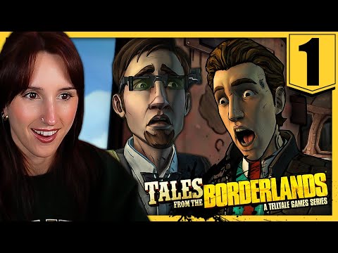 TWO CORPORATE WEENIES TAKE ON THE BORDERLANDS | Tales From The Borderlands [1]