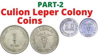Part- 2 Of Culion Leper Colony Coinage - History Struck & Value