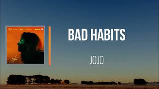 JoJo - Bad Habits Intro   (Lyrics)