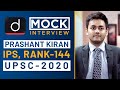 Prashant Kiran, Rank - 144, IPS - UPSC 2020 - Mock Interview I Drishti IAS English