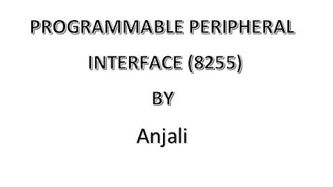 lecture 2, Programmable Peripheral Interface (8255)