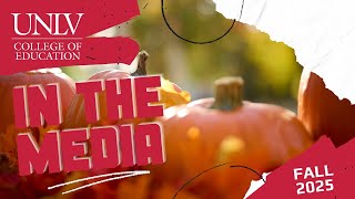 In the Media - College of Education Highlights (July-September, 2025)