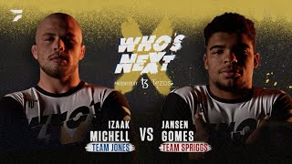 Izaak Michell vs. Jansen Gomes | Who's Next (Season 1, Round 3)