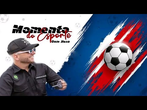 24-04 AO VIVO - MOMENTO DO ESPORTE COM W. XUXA